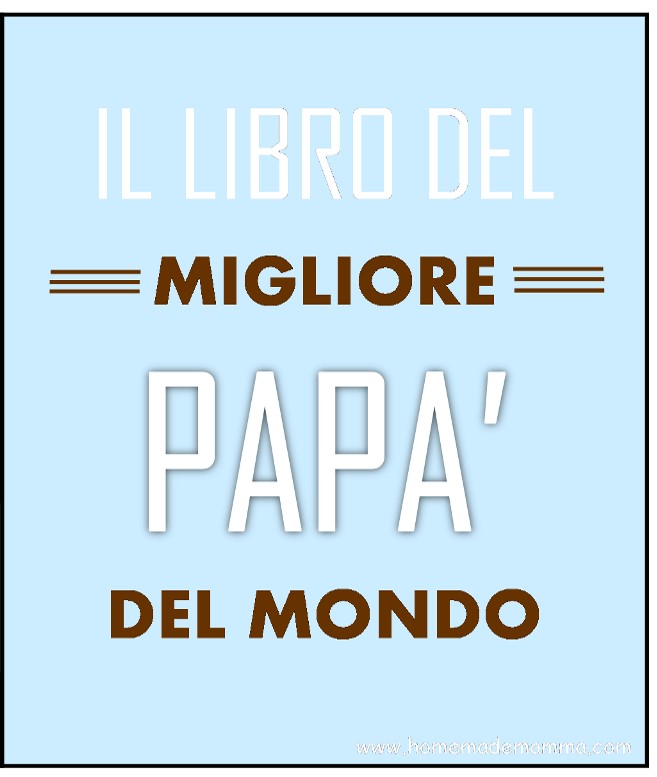 il libro da stampare e personalizzare per la festa del papà