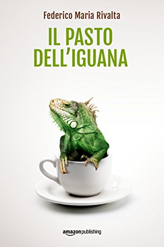 il pasto dell'iguana rivalta recensione
