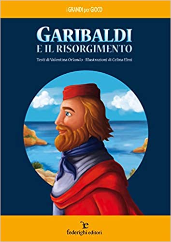 libri risorgimento garibaldi unità italia bambini e ragazzi